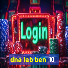 dna lab ben 10